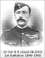 Lieutenant Colonel GE Lloyd CB, DSO Commanded the 1st Battalion, 1896-1900